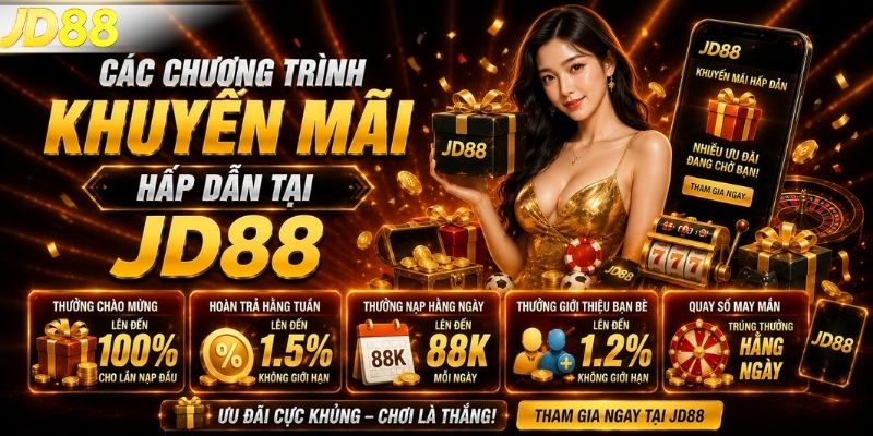 Các chương trình khuyến mãi hấp dẫn tại JD88