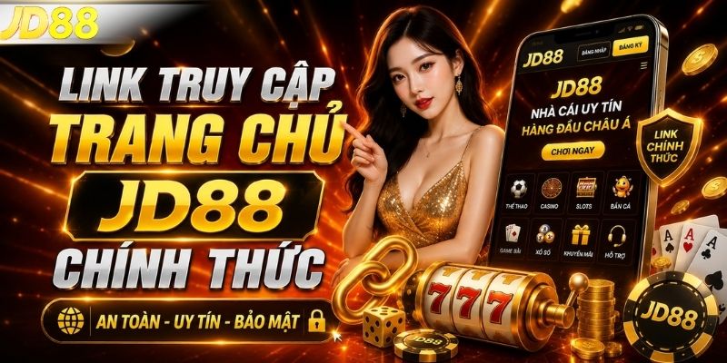 Link truy cập trang chủ JD88 chính thức